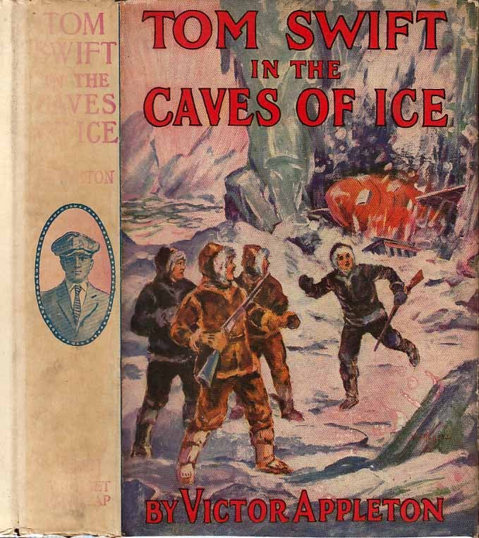 Item #26209 Tom Swift in the Caves of Ice or The Wreck of the Airship. Victor APPLETON