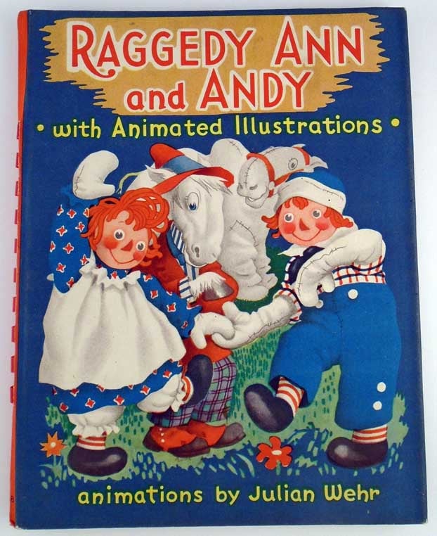 Item #26224 Raggedy Ann and Andy with Animated Illustrations. Johnny GRUELLE, Julian WEHR