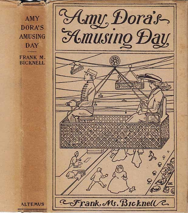 Item #26226 Amy Dora's Amusing Day or The Naughty Girl Who Ran Away. Frank M. BICKNELL