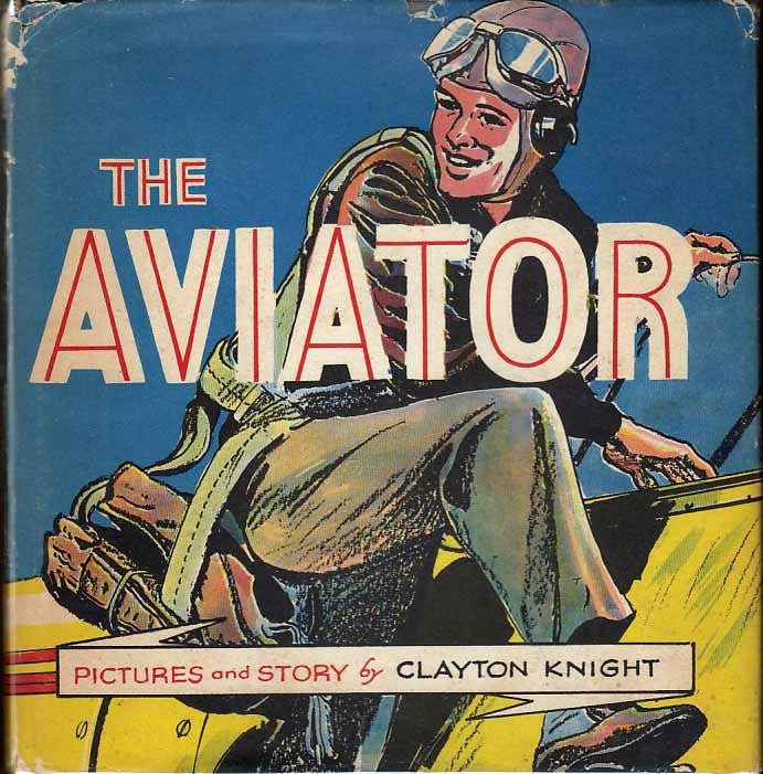 Item #26230 The Aviator. Clayton KNIGHT.