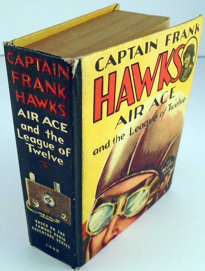 Item #26264 Captain Frank Hawks, Famous Air Ace and the League of Twelve. Irwin MYERS.