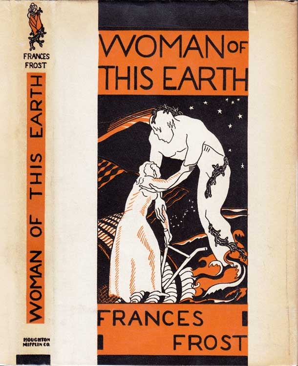 Item #26299 Woman of this Earth. Frances FROST.