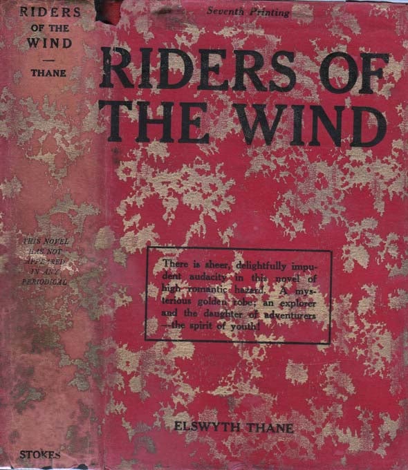 Item #26336 Riders of the Wind, A Romance. Elswyth THANE.