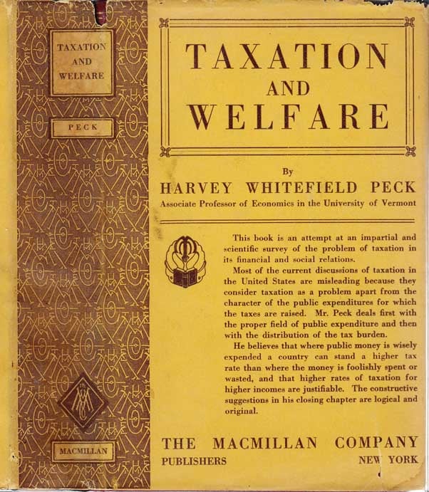 Item #26344 Taxation and Welfare. Harvey Whitefield PECK.