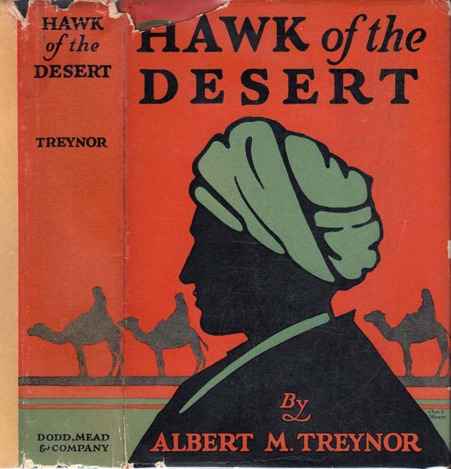 Item #26375 Hawk of the Desert. Albert M. TREYNOR.