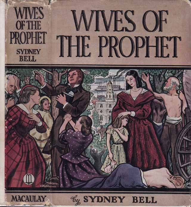 Item #26525 Wives of the Prophet. Sydney BELL.