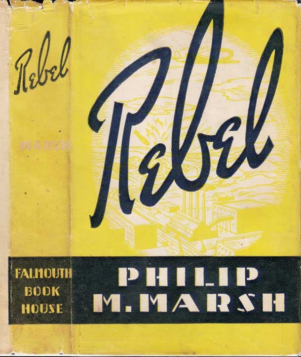 Item #26640 Rebel [SIGNED AND INSCRIBED]. Philip M. MARSH