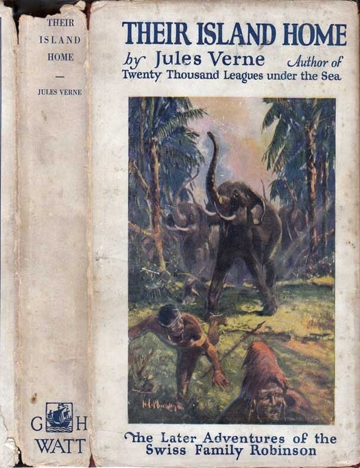 Item #26643 Their Island Home, The Later Adventures of The Swiss Family Robinson. Jules VERNE