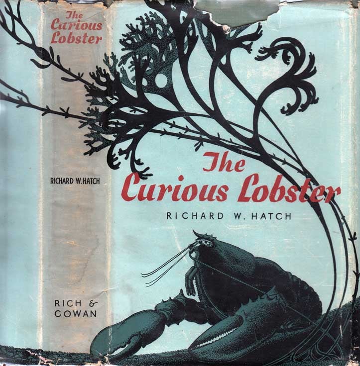 Item #26679 The Curious Lobster [SIGNED AND INSCRIBED]. Richard Warren HATCH.