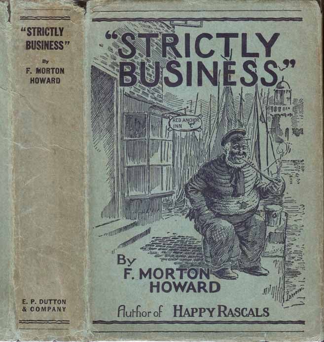 Item #26702 Strictly Business. F. Morton HOWARD