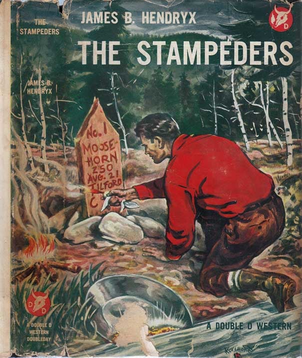 Item #26706 The Stampeders. James B. HENDRYX.
