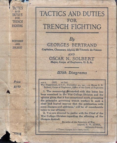 Item #26716 Tactics and Duties for Trench Fighting. Georges BERTRAND, Oscar N. Solbert.