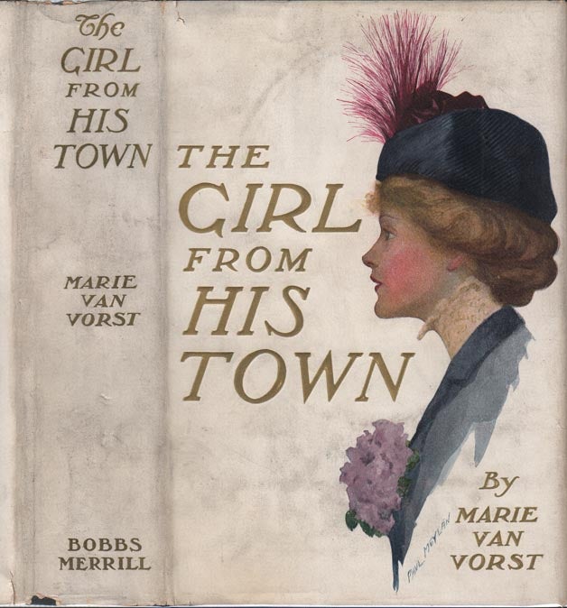 Item #26746 The Girl From His Town. Marie VAN VORST