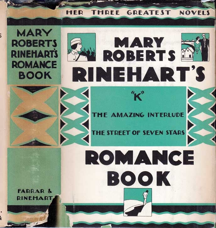 Item #26759 Mary Roberts Rinehart's Romance Book (K, The Amazing Interlude, The Street of Seven Stars). Mary Roberts RINEHART.