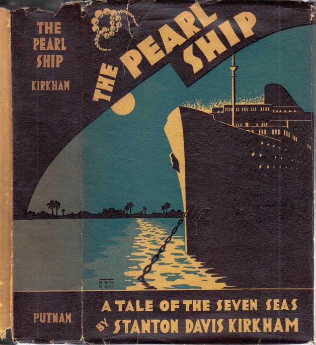 Item #26777 The Pearl Ship: A Tale of the Seven Seas [NAUTICAL FICTION]. Stanton Davis KIRKHAM