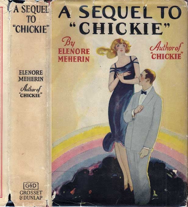 Item #26791 A Sequel To "Chickie" Elenore MEHERIN.