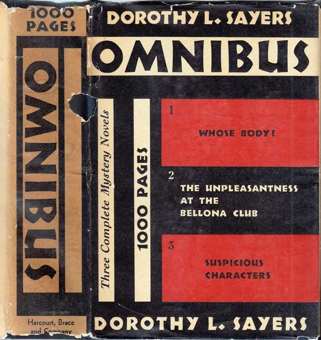 Item #26808 Dorothy L. Sayers Omnibus: Whose Body?; The Unpleasantness at the Bellona Club; Suspicious Characters. Dorothy L. SAYERS.