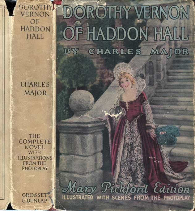 Item #26840 Dorothy Vernon of Haddon Hall. Charles MAJOR.