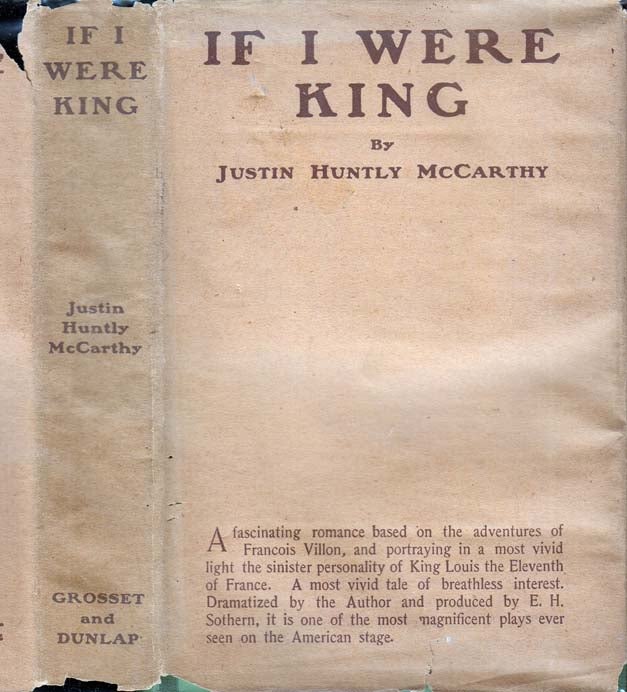 Item #26866 If I were King. Justin Huntly MCCARTHY