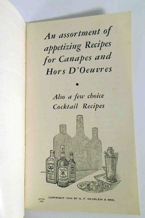 An Assortment of Appetizing Recipes for Canapes and Hors D'Oeuvres - Also a Few Choice Cocktail Recipes