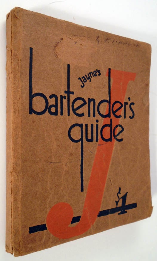 Item #26910 Jayne's Barternder's Guide, A Practical Handbook for Professionals and Amateurs. Dr....