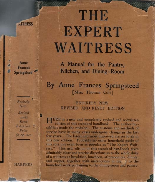 Item #26929 The Expert Waitress, A Manual for the Pantry and Dining Room. Anne Frances SPRINGSTEED