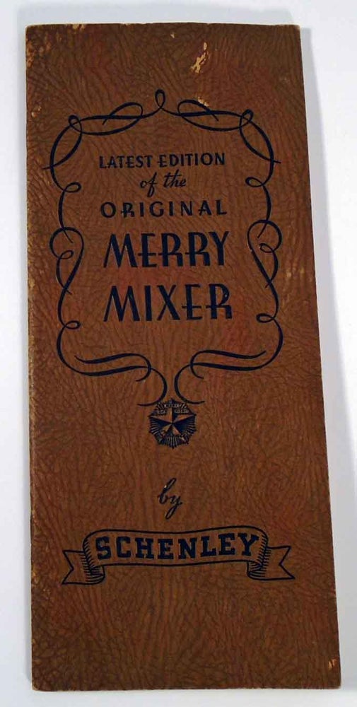Item #26944 The Merry Mixer, A booklet on Mixtures and Mulches, Fizzes and Whizzes. SCHENLEY.
