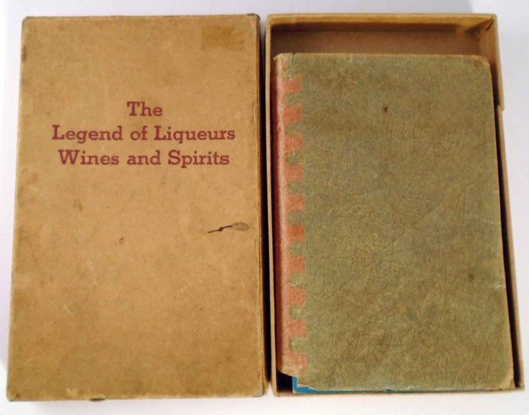 Item #26989 The Legend of Liqueurs, Wines and Spirits. What to Serve, When to Serve and How to Serve It. ANONYMOUS.