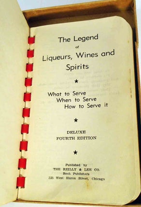 The Legend of Liqueurs, Wines and Spirits. What to Serve, When to Serve and How to Serve It