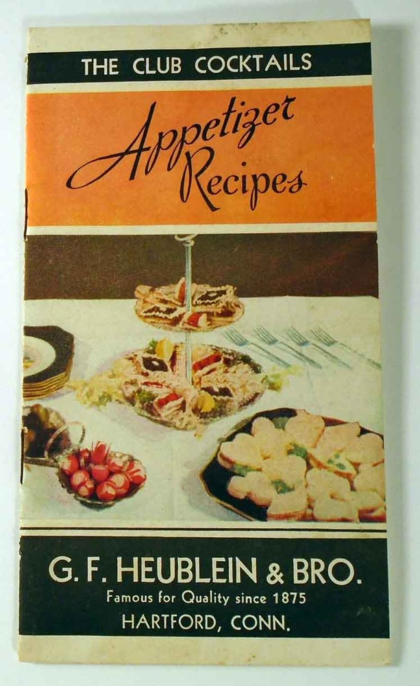 Item #27001 An Assortment of Appetizing Recipes for Canapes and Hors D'Oeuvres - Also a Few Choice Cocktail Recipes. HEUBLEIN.