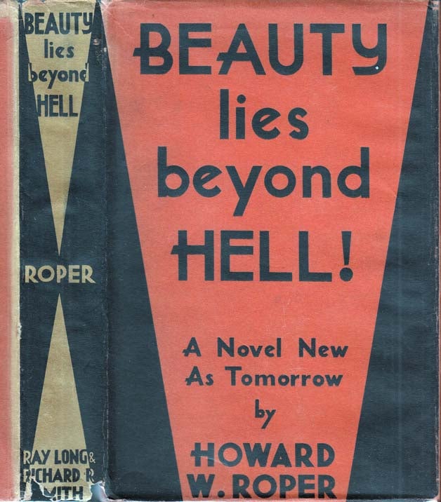 Item #27011 Beauty Lies Beyond Hell! Howard W. ROPER.