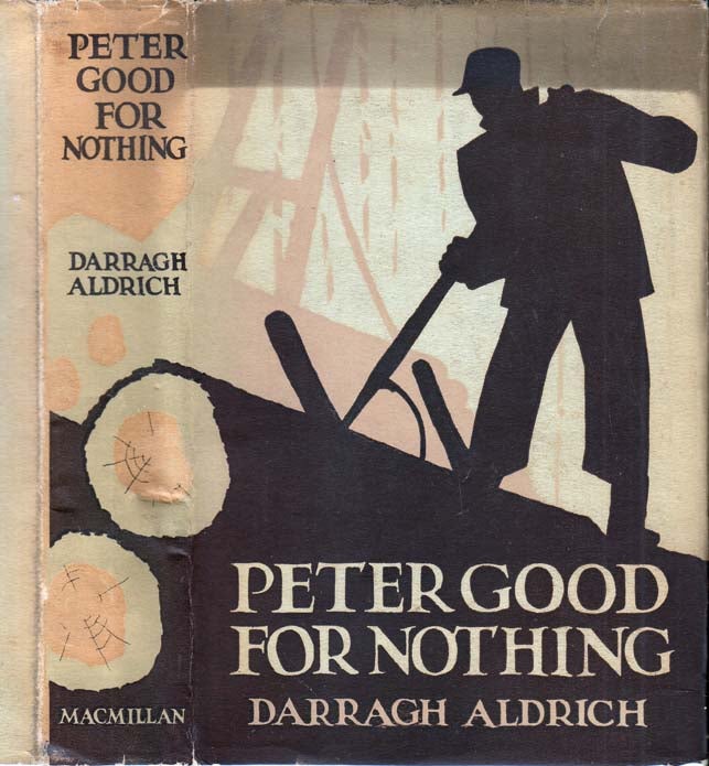 Item #27081 Peter Good for Nothing. Darragh ALDRICH.
