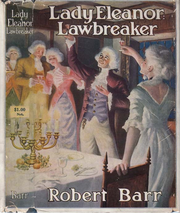 Item #27115 Lady Eleanor: Lawbreaker. Robert BARR.