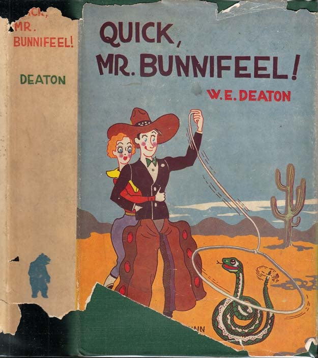 Item #27131 Quick, Mr. Bunnifeel! W. E. DEATON.