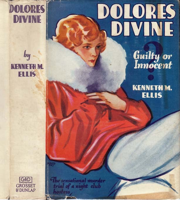Item #27141 Dolores Divine. Guilty or Innocent? Kenneth M. ELLIS.