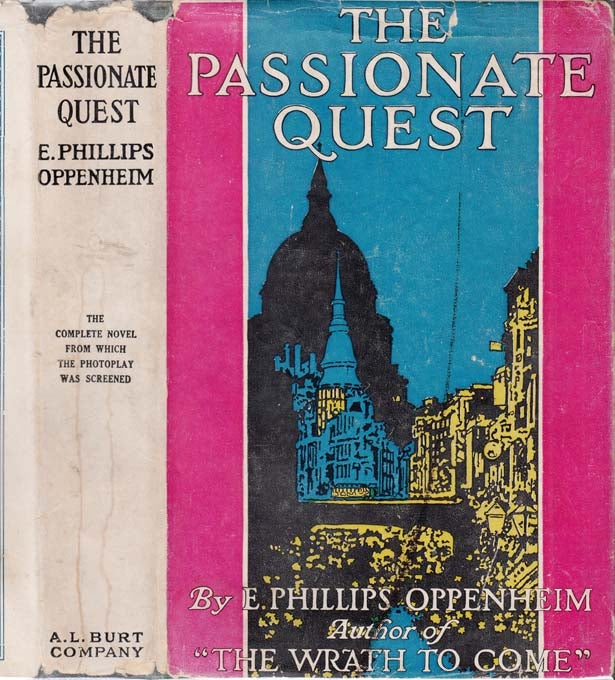 Item #27144 The Passionate Quest. E. Phillips OPPENHEIM
