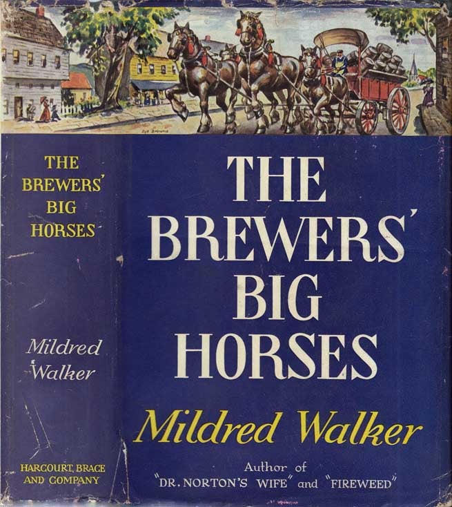 Item #27147 The Brewers' Big Horses [SIGNED]. Mildred WALKER.