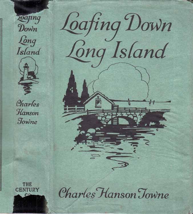 Item #27256 Loafing Down Long Island. Charles Hanson TOWNE.