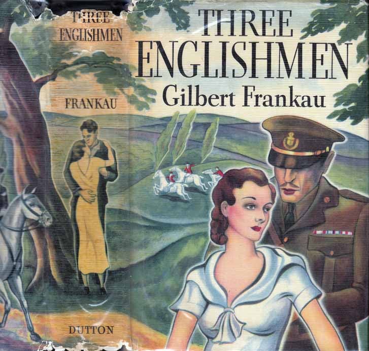Item #27264 Three Englishmen, A Romance of Married Lives. Gilbert FRANKAU