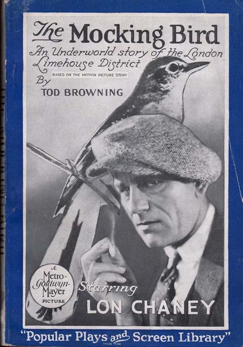 Item #27265 The Mocking Bird: An Underworld Story of the London Limehouse District. Tod BROWNING.