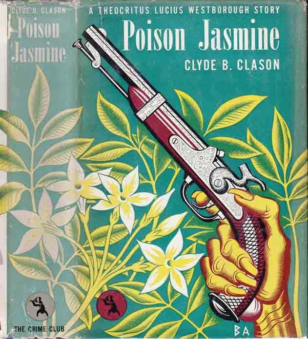 Item #27283 Poison Jasmine, A Theocritus Lucius Westborough Story. Clyde B. CLASON