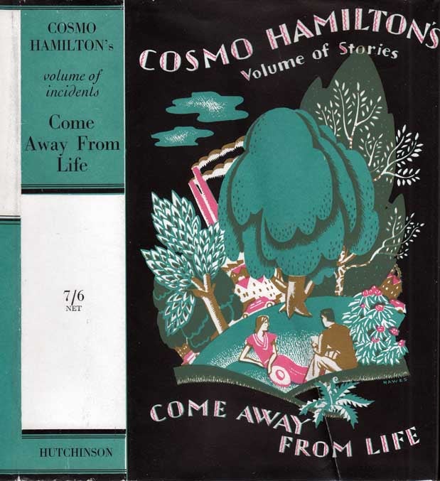 Item #27310 Come Away From Life (and other incidents). Cosmo HAMILTON.