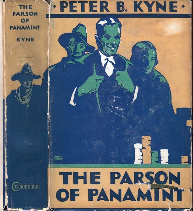 Item #27354 The Parson of Panamint. Peter B. KYNE.