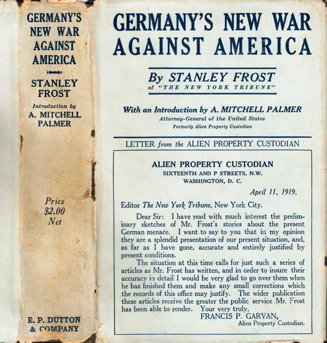 Item #27372 Germany's New War Against America. Stanley FROST