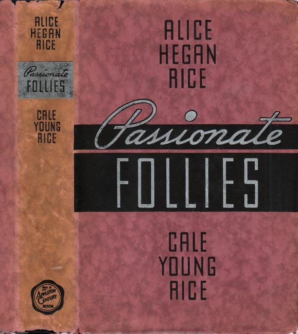 Item #27375 Passionate Follies, Alternate Tales. Alice Hegan RICE, Cale Young.