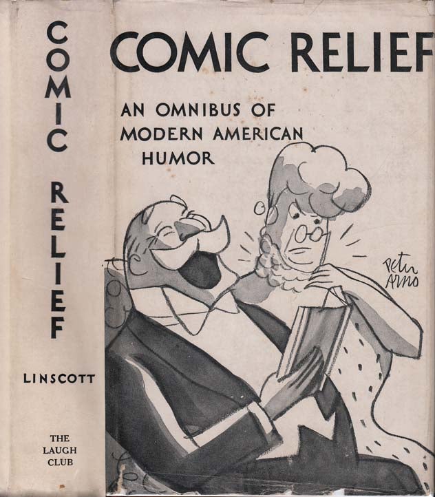 Item #27379 Comic Relief, An Omnibus of Modern American Humor. Robert BENCHLEY, E. B. White, James Thurber, Will Cuppy.