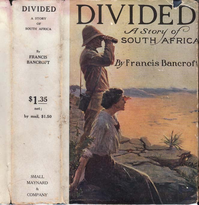 Item #27394 Divided, A Story of the Veldt. Francis BANCROFT