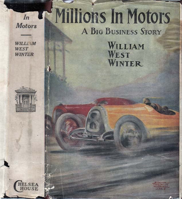 Item #27400 Millions in Motors. A Big Business Story. William West WINTER.