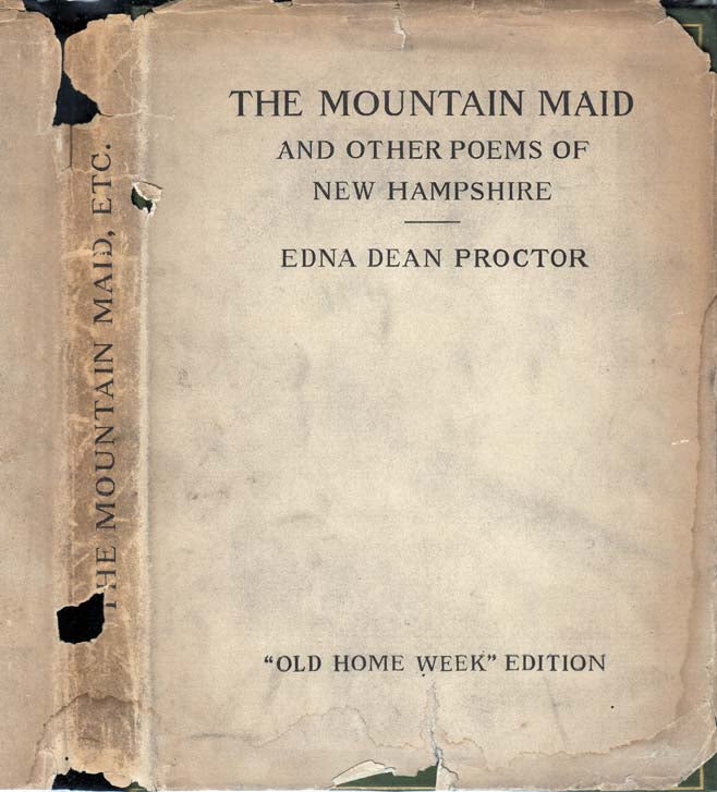 Item #27417 The Mountain Maid and Other Poems of New Hampshire. Edna Dean PROCTOR.