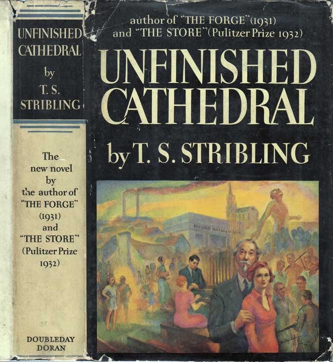 Item #27419 Unfinished Cathedral. T. S. STRIBLING